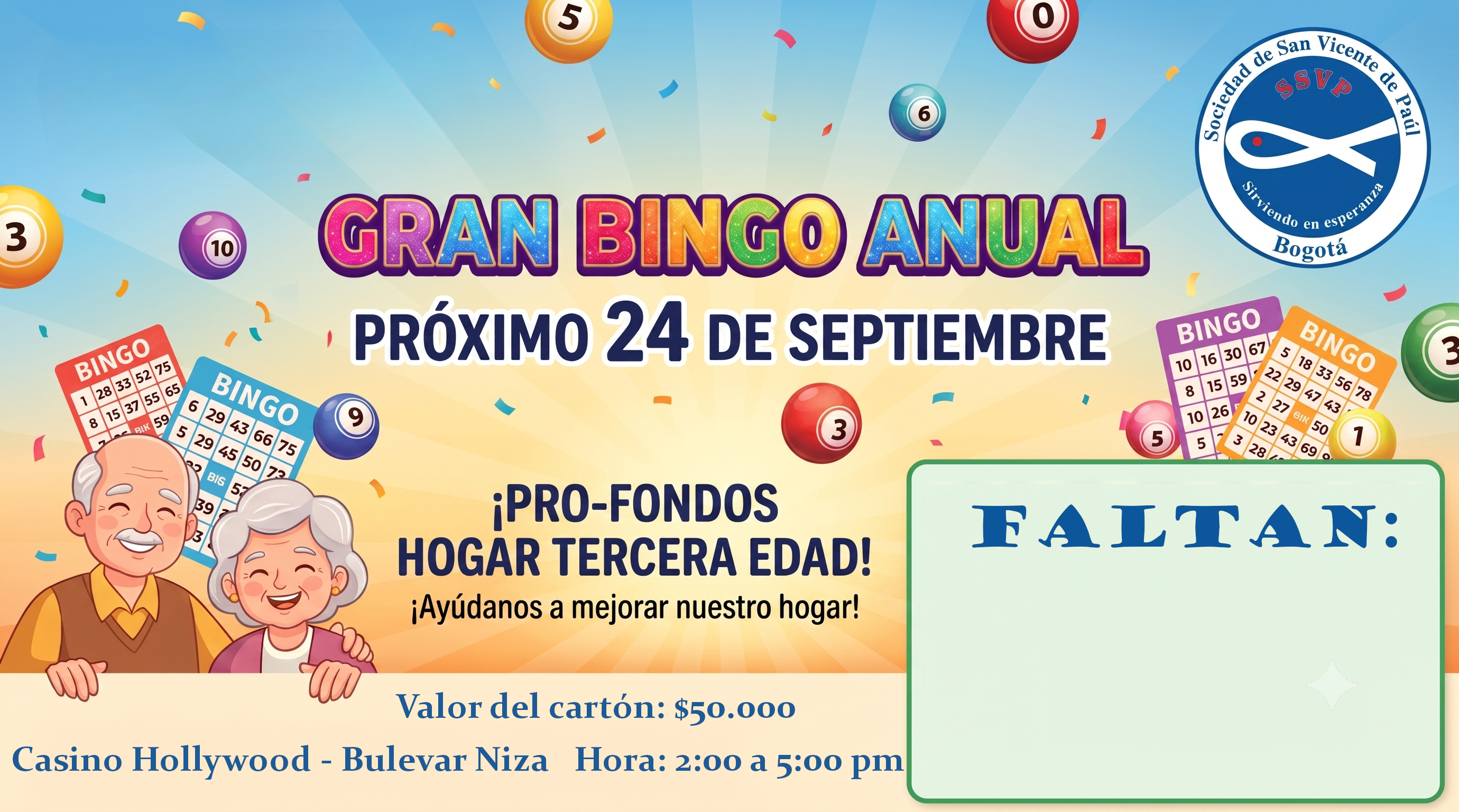 Gran Bingo Anual, proximo 24 de septiembre 2:00 pm, Casino Hollywood Bulevar Niza. Carton $50.000. Pro-fondos Hogar Tercera Edad.